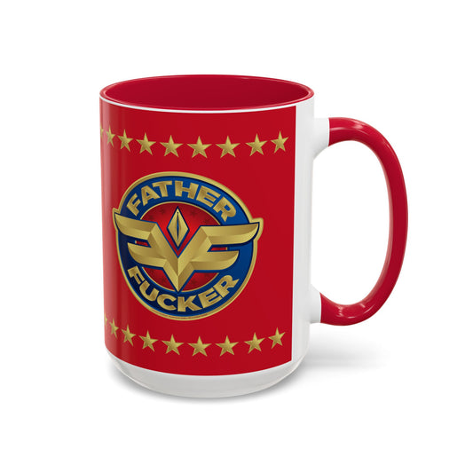 DK234: MF'in Fatherfuckers (HER Edition) - Ceramic Coffee Mugs