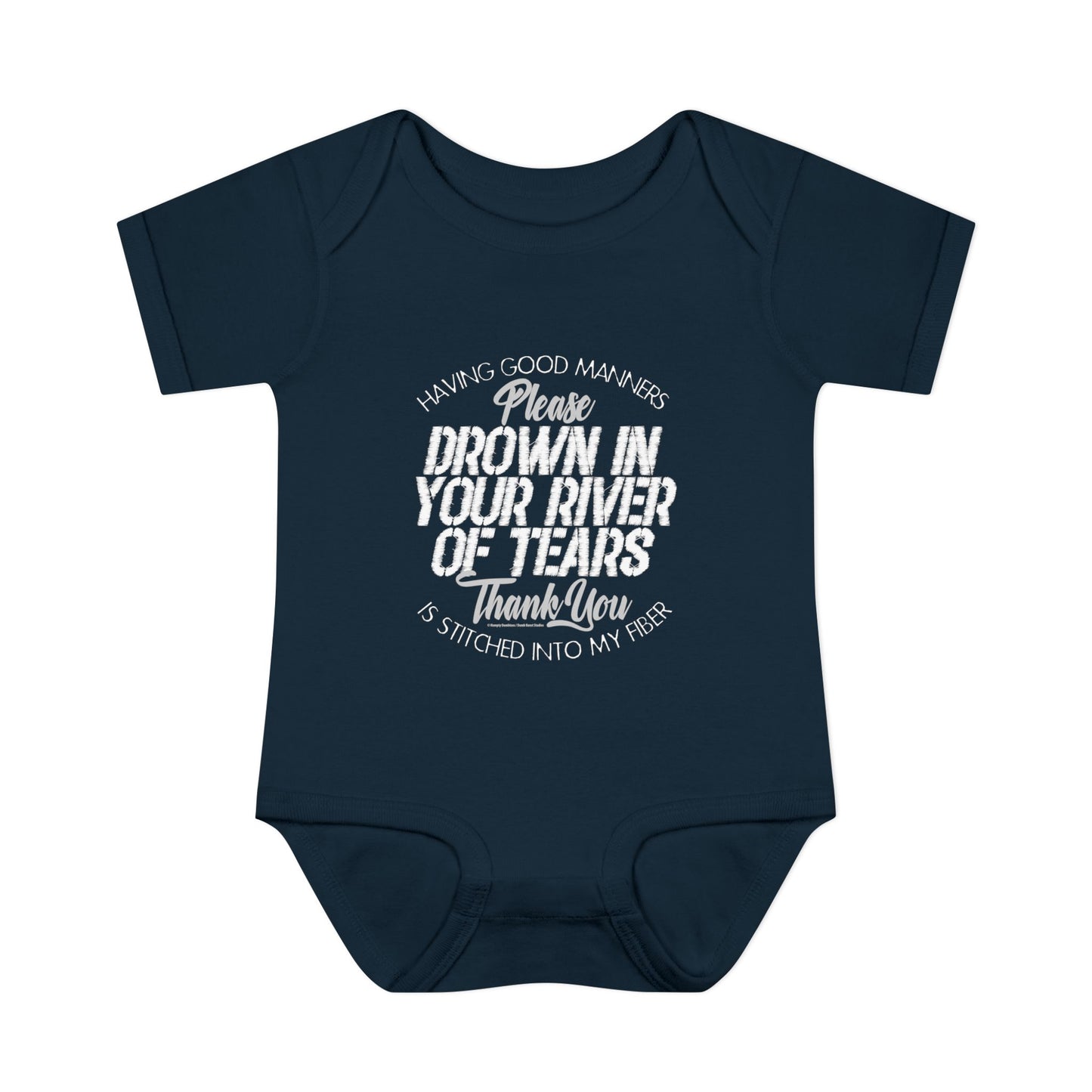 DK90: Please & Thank You (Drown In Your River of Tears) - Infant Sized Onsie