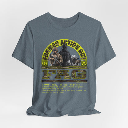 DK238: Fierce And Glorious (Former Action Guy Edition) - Unisex S/S T-Shirt