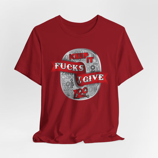 DK100: Zero Fucks To Give (Silver Edition) - Unisex S/S T-Shirt