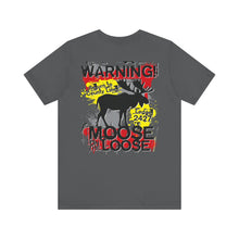 Load image into Gallery viewer, Moose Lodge 2427 - Loose Moose - Unisex T-Shirt (Front &amp; Back Print)
