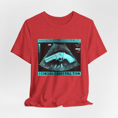 DK73: I Conceal Carry Full Term - Unisex S/S T-Shirt