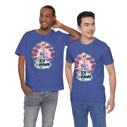 DK209: Joe Mama So... - Unisex S/S T-Shirt