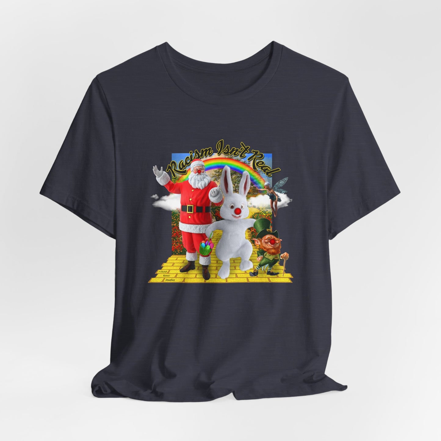 DK68: Racism Isn't Real - Unisex S/S T-Shirt