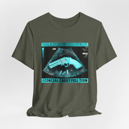 DK73: I Conceal Carry Full Term - Unisex S/S T-Shirt