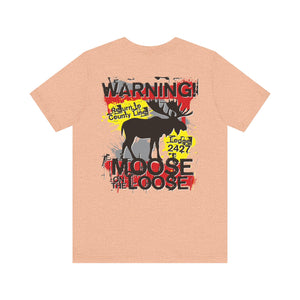 Moose Lodge 2427 - Loose Moose - Unisex T-Shirt (Front & Back Print)