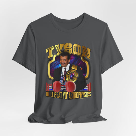 DK158: He'll Beat Yo' Astrophysics - Unisex S/S T-Shirt