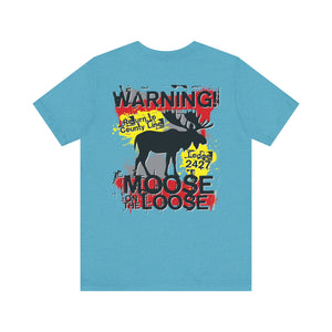 Moose Lodge 2427 - Loose Moose - Unisex T-Shirt (Front & Back Print)