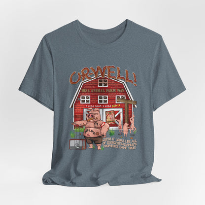 DK165: Oh Well Orwell (Farmhouse Edition) - Unisex S/S T-Shirt