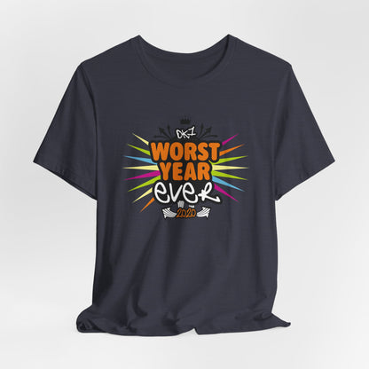 DK44: Worst Year Ever - Unisex S/S T-Shirt