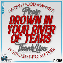Load image into Gallery viewer, DK90: Please &amp; Thank You (Drown In Your River of Tears) - Unisex S/S T-Shirt
