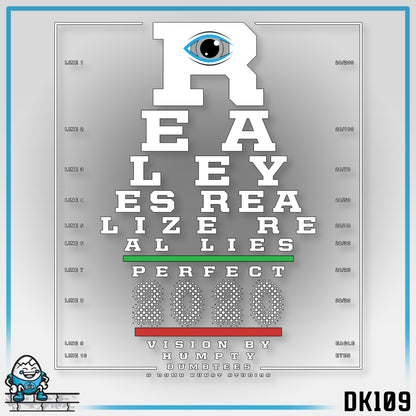 DK109: Real Eyes Realize Real Lies - Unisex S/S T-Shirt