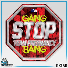 Load image into Gallery viewer, DK156: Stop Team Pregnancy - Unisex S/S T-Shirt
