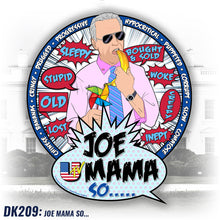 Load image into Gallery viewer, DK209: Joe Mama So... - Men&#39;s Short Sleeve
