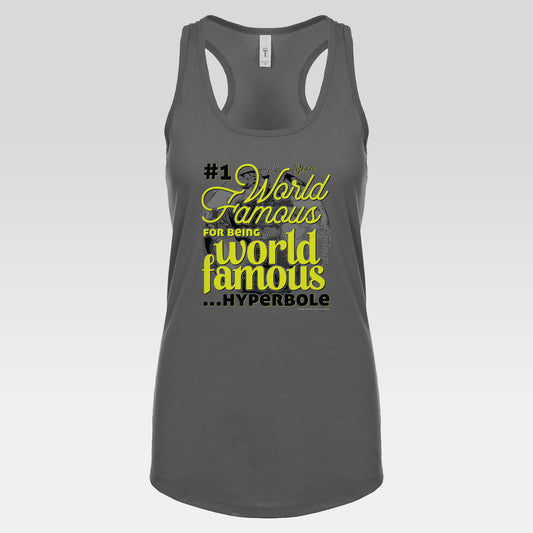 DK162: World Famous - Ladies Racerback Tank