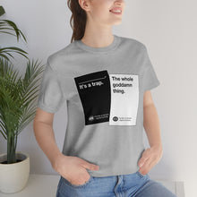 Load image into Gallery viewer, DK180: Humans Against Humanity (It&#39;s A Trap Edition) - Unisex Short Sleeve
