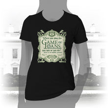 Load image into Gallery viewer, DK143: Game Of Loans - Women&#39;s Short Sleeve
