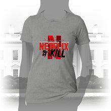 Load image into Gallery viewer, DK116: Netflix &amp; Kill - Women&#39;s Short Sleeve
