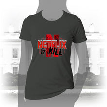 Load image into Gallery viewer, DK116: Netflix &amp; Kill - Women&#39;s Short Sleeve
