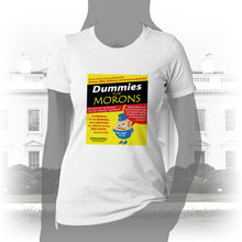 Load image into Gallery viewer, DK111: Dummies for Morons - Women&#39;s Short Sleeve
