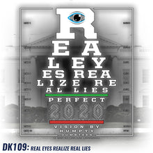 Load image into Gallery viewer, DK109: Real Eyes Realize Real Lies - Men&#39;s Short Sleeve
