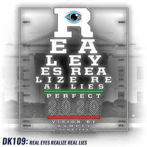 DK109: Real Eyes Realize Real Lies - Men's Short Sleeve