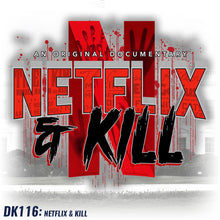 Load image into Gallery viewer, DK116: Netflix &amp; Kill - Men&#39;s Short Sleeve
