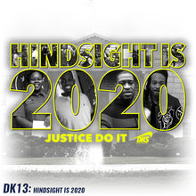 Load image into Gallery viewer, DK13: Hindsight is 2020 - Women&#39;s Short Sleeve
