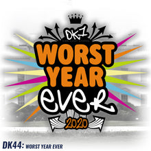 Load image into Gallery viewer, DK44: Worst Year Ever - Women&#39;s Short Sleeve
