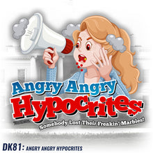 Load image into Gallery viewer, DK81: Angry Angry Hypocrites - Men&#39;s Short Sleeve
