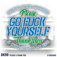 Load image into Gallery viewer, DK90: Please &amp; Thank You (Go Fuck Yourself) - Women&#39;s Short Sleeve
