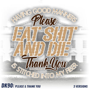 DK90: Please & Thank You (Eat Shit and Die) - Women's Short Sleeve