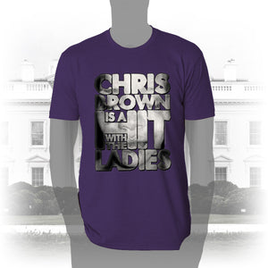 DK136: Hit With The Ladies (Chris Brown Edition) - Men's Short Sleeve