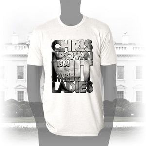 DK136: Hit With The Ladies (Chris Brown Edition) - Men's Short Sleeve