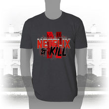 Load image into Gallery viewer, DK116: Netflix &amp; Kill - Men&#39;s Short Sleeve
